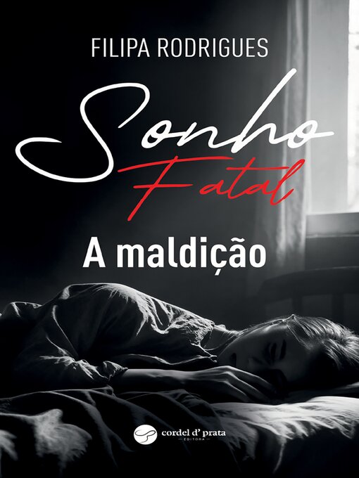 Title details for Sonho Fatal--A maldição by Filipa Alexandra Rodrigues - Available